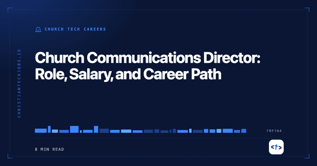 Church Communications Director: Role, Salary, and Career Path