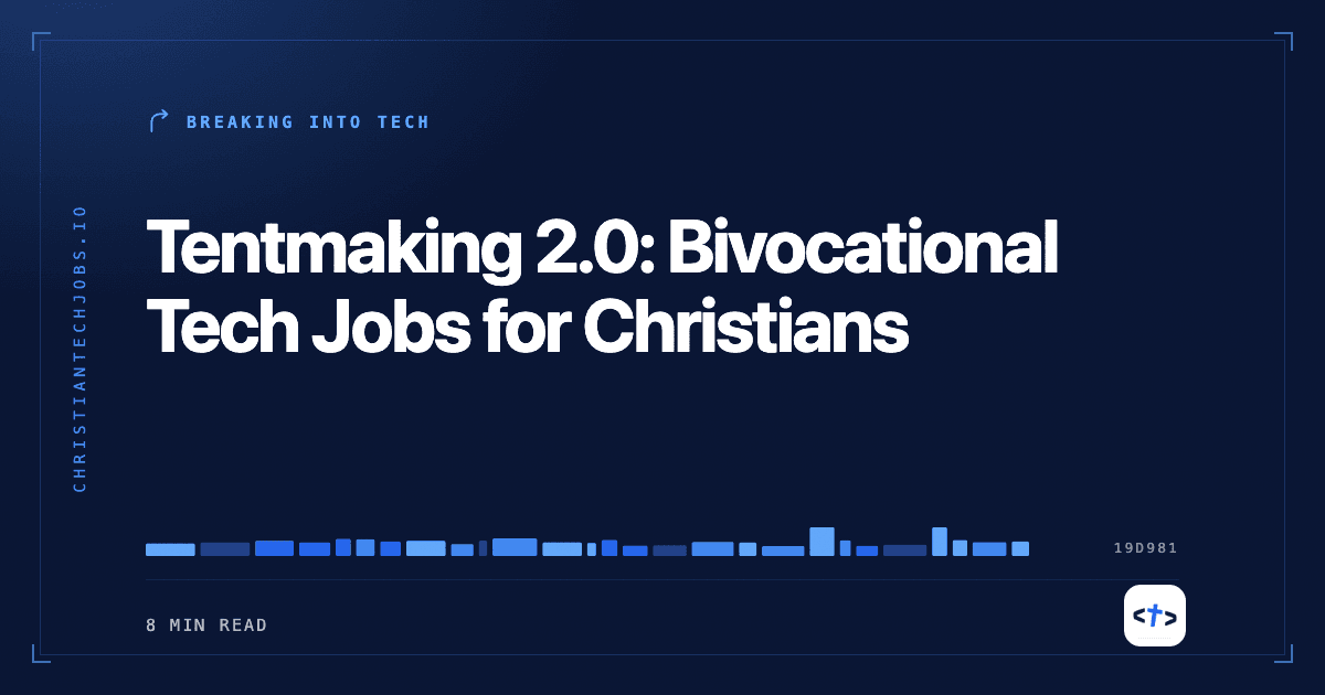 Tentmaking 2.0: Bivocational Tech Jobs for Christians